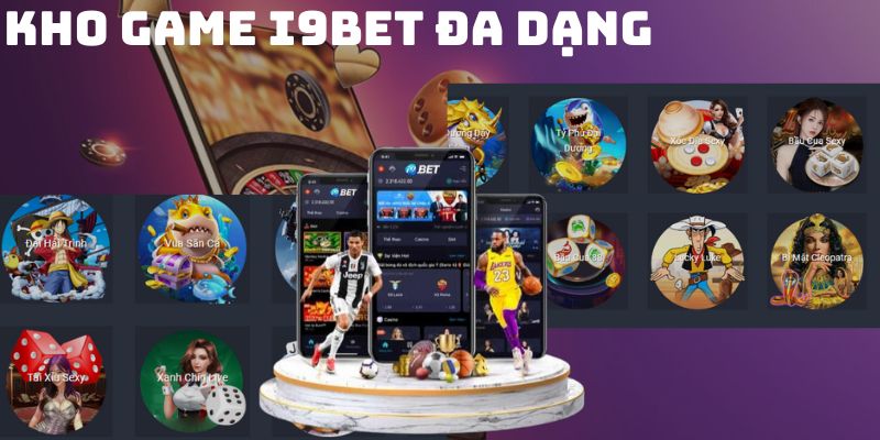 I9BET cung cấp hệ thống trò chơi đẳng cấp hàng đầu