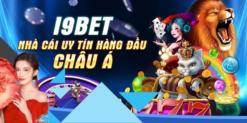 Khám phá trang cá cược i9BET uy tín hàng đầu 