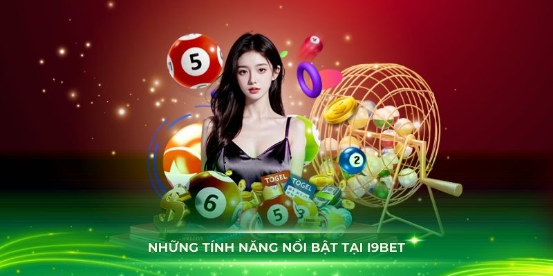 Ưu điểm nổi bật chỉ có tại i9BET